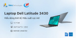 Dell Latitude E3430 – Hiệu năng bền bỉ và tiết kiệm