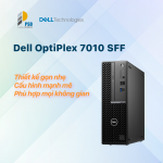 Dell OptiPlex 7010 SFF - Trợ thủ văn phòng đắc lực